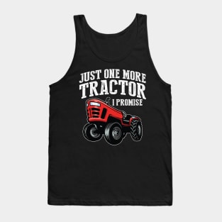 Just One More Tractor I Promise For Farmers Tank Top